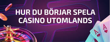 Utländska Casino En Djupgående Guide till Att Spela Utomlands Utländska Casino En Djupgående Guide till Att Spela Utomlands