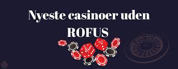 Online Casino Uden Om ROFUS – Spil Uden Bekymringer Online Casino Uden Om ROFUS – Spil Uden Bekymringer